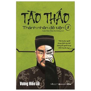 tào tháo - thánh nhân đê tiện 5 (tái bản 2021)