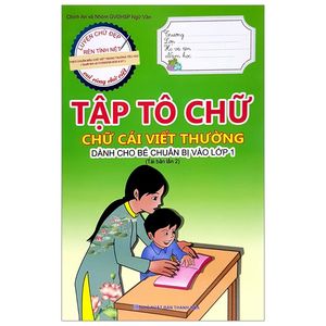 tập tô chữ - chữ cái viết thường (dành cho bé chuẩn bị vào lớp 1)