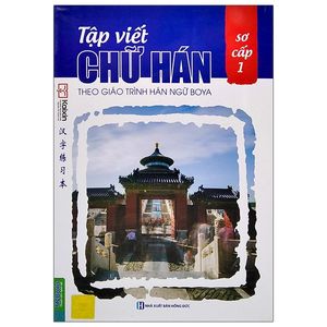 tập viết chữ hán theo giáo trình boya - sơ cấp 1 (tái bản 2020)