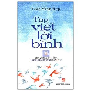 tập viết lời bình qua chương trình ngôi nhà mơ ước htv