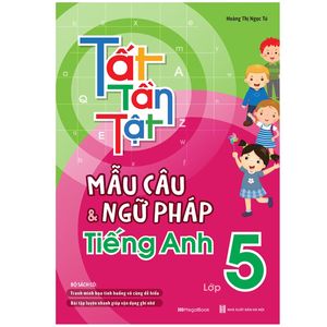 tất tần tật mẫu câu và ngữ pháp tiếng anh lớp 5