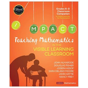 teaching mathematics in the visible learning classroom, grades 6-8 (corwin mathematics series)