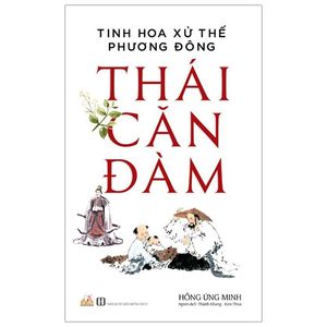 thái căn đàm - tinh hoa xử thế phương đông