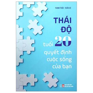 thái độ tuổi 20 quyết định cuộc sống của bạn