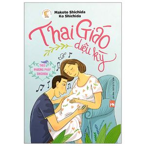 thai giáo diệu kỳ theo phương pháp shichida (tái bản)