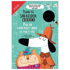 thám tử sherlock bones - phán án bằng phép cộng và phép trừ