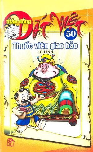 thần đồng đất việt 50 - thuốc viên giao hảo