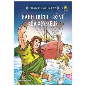 thần thoại hy lạp tập 15: hành trình trở về của odysseus (tái bản 2019)