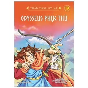 thần thoại hy lạp tập 19: odysseus phục thù (tái bản 2019)