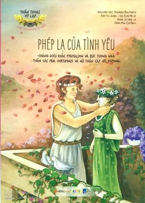 thần thoại hy lạp - tình yêu của các vị thần: phép lạ của tình yêu