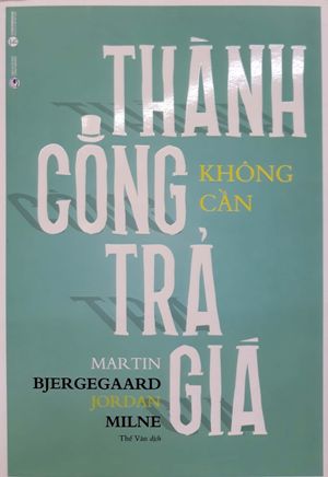 thành công không cần trả giá