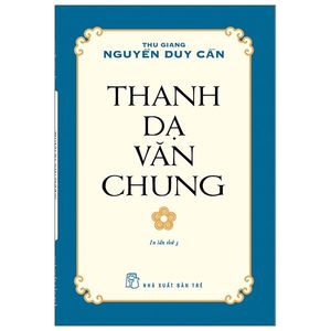 thanh dạ văn chung (tái bản 2021)