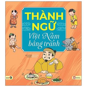 thành ngữ việt nam bằng tranh (tái bàn 2022)