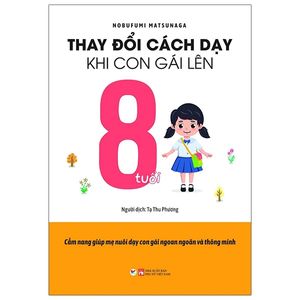 thay đổi cách dạy khi con gái lên 8 tuổi