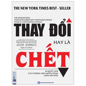 thay đổi hay là chết - bí quyết giúp các thương hiệu huyền thoại luôn dẫn đầu