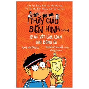 thầy giáo biến hình 04 - quái vật làm loạn giải bóng đá