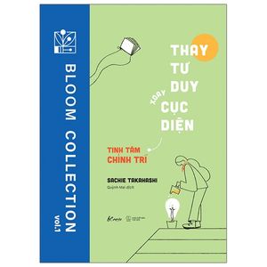 thay tư duy - xoay cục diện: tinh tâm chỉnh trí