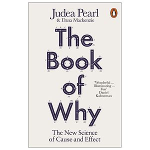 the book of why : the new science of cause and effect