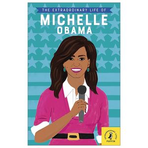 the extraordinary life of michelle obama (extraordinary lives)