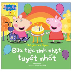 thế giới của peppa - bữa tiệc sinh nhật tuyệt nhất