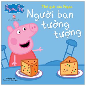 thế giới của peppa - người bạn tưởng tượng