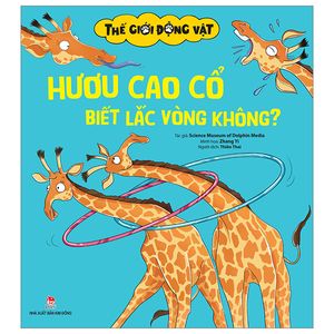 thế giới động vật - hươu cao cổ biết lắc vòng không?