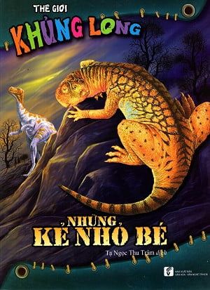 thế giới khủng long - những kẻ nhỏ bé