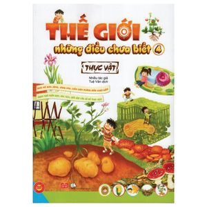 thế giới những điều chưa biết (tập 4) - thực vật