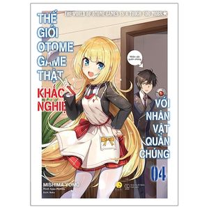 thế giới otome game thật khắc nghiệt với nhân vật quần chúng - tập 4 - tặng kèm bookmark