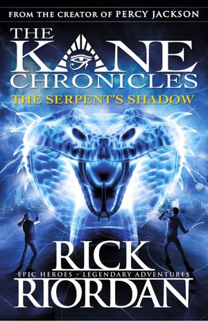 the kane chronicles 3: the serpent's shadow