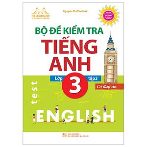 the langmaster - bộ đề kiểm tra tiếng anh lớp 3 tập 2 - có đáp án (tải file cd đính kèm)