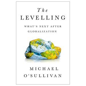 the levelling: what's next after globalization