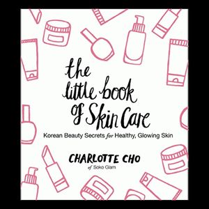 the little book of skin care : korean beauty secrets for healthy, glowing skin