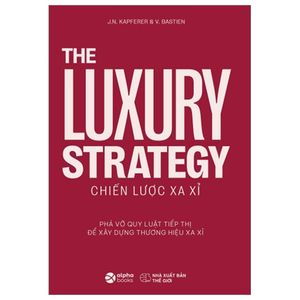 the luxury strategy - chiến lược xa xỉ