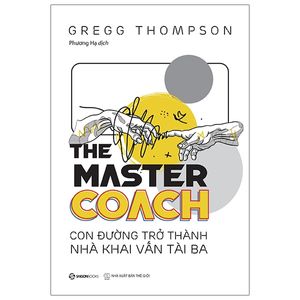 the master coach: con đường trở thành nhà khai vấn tài ba