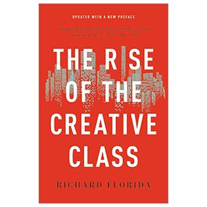 the rise of the creative class