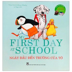 the sweet books - bộ sách ngọt ngào: my frist day at shool - ngày đầu đến trường của tớ (song ngữ)