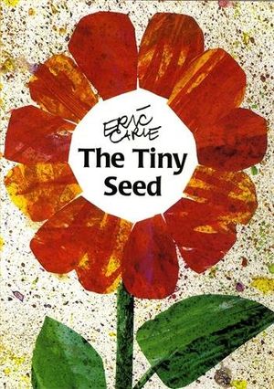 the tiny seed (world of eric carle)