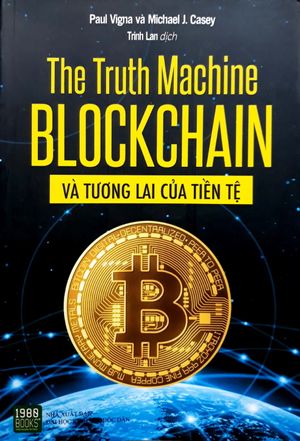 the truth machine - blockchain và tương lai của tiền tệ