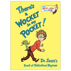 there's a wocket in my pocket: dr. seuss's book of ridiculous rhymes (big bright & early board book)