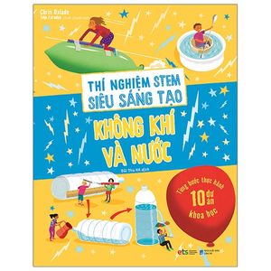 thí nghiệm stem siêu sáng tạo: không khí và nước