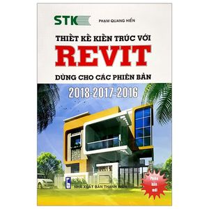 thiết kế kiến trúc với revit dùng cho các phiên bản 2018 - 2017 - 2016