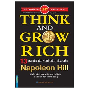 think and grow rich - 13 nguyên tắc nghĩ giàu làm giàu naponeon hill