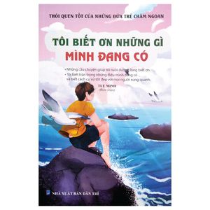 thói quen tốt của những đứa trẻ chăm ngoan - tôi biết ơn những gì mình đang có