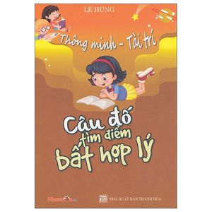 thông minh - tài trí: câu đố tìm điểm bất hợp lý