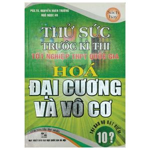 thử sức trước kì thi tốt nghiệp thpt quốc gia hóa đại cương và vô cơ