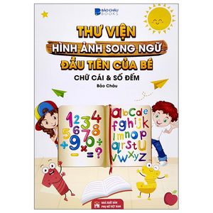 thư viện hình ảnh song ngữ đầu tiên của bé - chữ cái và số đếm