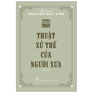 thuật xử thế của người xưa (tái bản 2021)