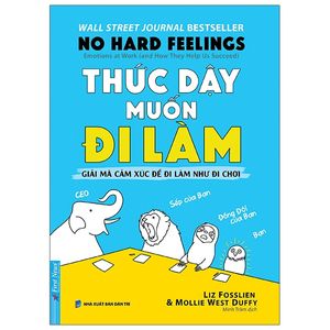 thức dậy muốn đi làm - no hard feelings