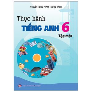 thực hành tiếng anh 6 - tập 1